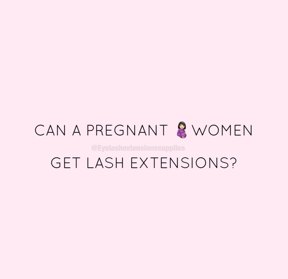 Can you get eyelash extensions while pregnant? iLevel Lab