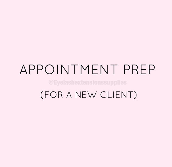 how to prepare for lash appointment when you get a new client, what to know?